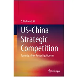 US-China Strategic Competition, Fachbücher von S. Mahmud Ali, S Mahmud Ali