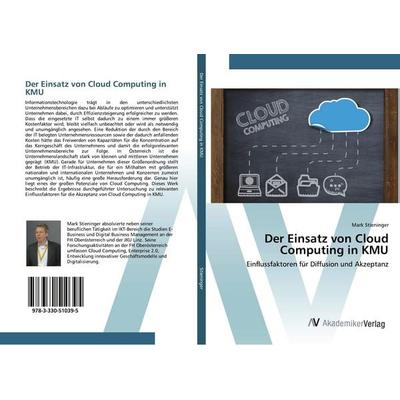 Der Einsatz von Cloud Computing in KMU, Taschenbuch von Mark Stieninger, AV Akademikerverlag, 978-3-330-51039-5
