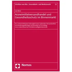 Arzneimittelversandhandel und Gesundheitsschutz im Binnenmarkt, Fachbücher von Leo Butz