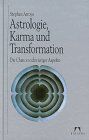Stephen Arroyo - Astrologie, Karma und Transformation. Die Chancen schwieriger Aspekte - Preis vom 15.10.2026 23:06:25 h