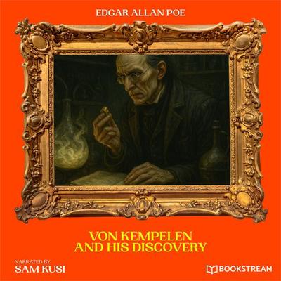 Von Kempelen and His Discovery - Edgar Allan Poe, Audio, 9783711949134