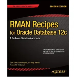 RMAN Recipes for Oracle Database 12c, Fachbücher von Darl Kuhn