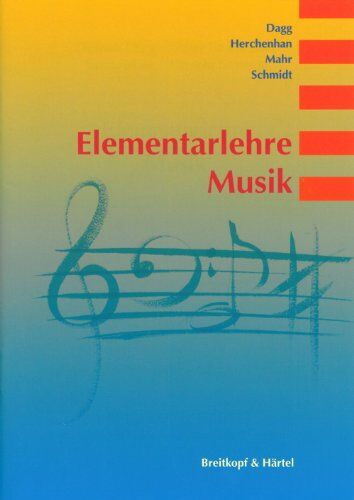 D. / Herchenhan, W. / Mahr, J. / Schmidt, A. Dagg - Elementarlehre Musik (BV 316) - Preis vom 01.10.2026 17:08:56 h