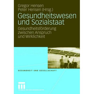 Gesundheitswesen und Sozialstaat, Taschenbuch von Gregor Hensen,Peter Hensen, VS Verlag für Sozialwissenschaften, 978-3-531-15286-8