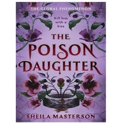 The Poison Daughter, Belletristik von Sheila Masterson
