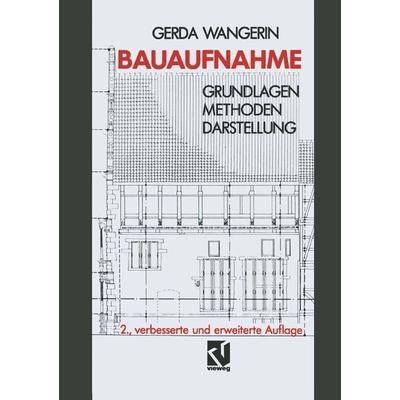 Bauaufnahme, Taschenbuch von Gerda Wangerin, Vieweg & Teubner, 978-3-663-11975-3