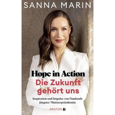Hope in Action - Die Zukunft gehört uns, Gebundene Ausgabe von Sanna Marin, Ariston, 978-3-424-20313-4