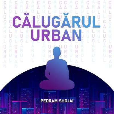 Călugărul urban - Pedram Shojai, Audio, 9789180133128