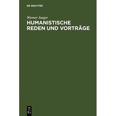 Humanistische Reden und Vorträge, Gebundene Ausgabe von Werner Jaeger, De Gruyter, 978-3-11-002521-7