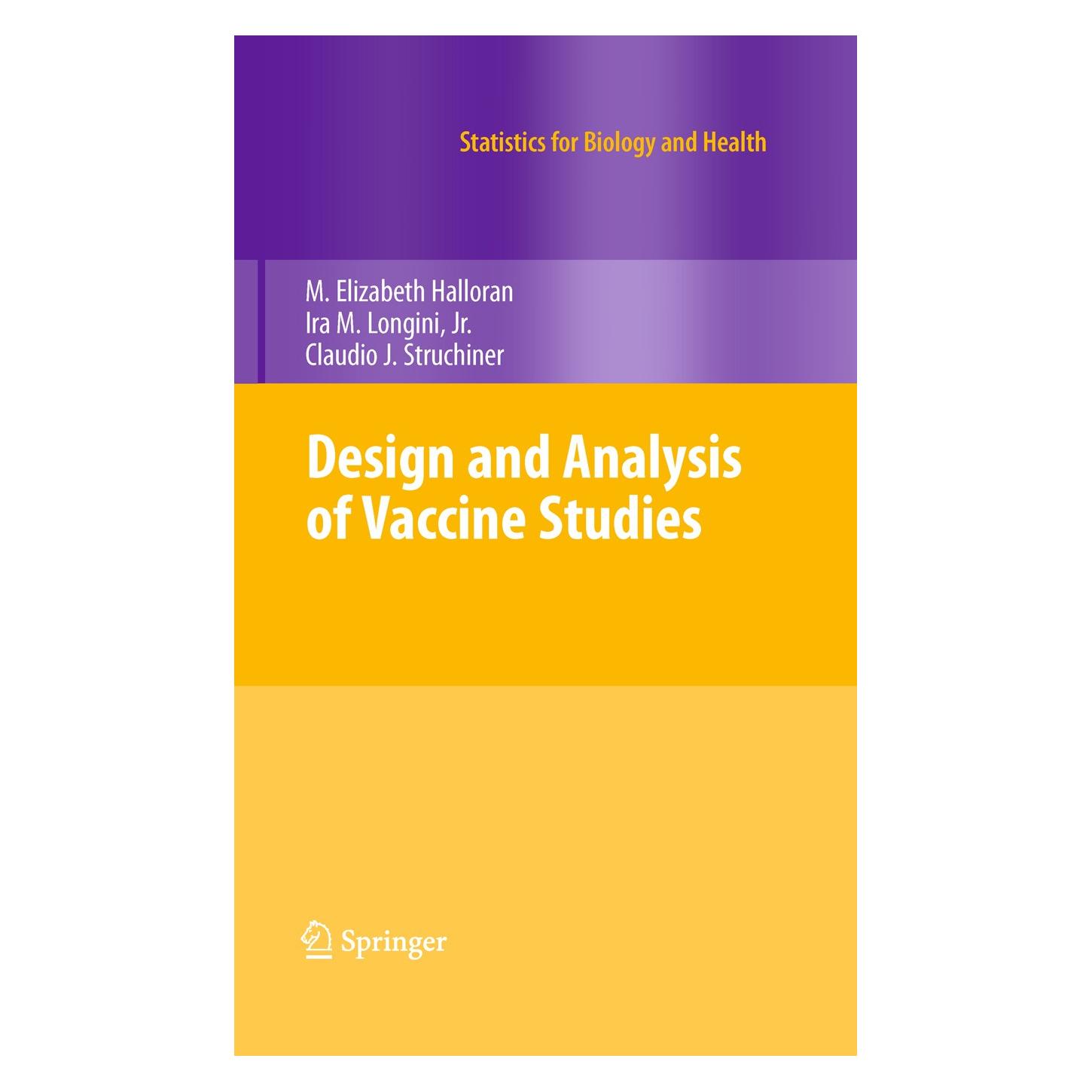 Springer Design and Analysis of Vaccine Studies (Englisch, Hardcover, Claudio J. Struchiner, Ira M. Longini, M. Elizabeth Halloran) (9780387403137)