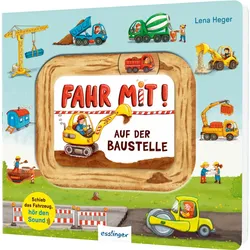 Meine Schiebebahn-Pappe (Soundbuch): Fahr mit auf der Baustelle