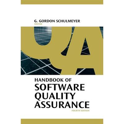 Handbook of Software Quality Assurance, Gebundene Ausgabe von G. Gordon Schulmeyer, Artech House Publishers, 978-1-59693-186-2