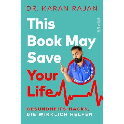 This Book May Save Your Life, Taschenbuch von Karan Rajan, Piper Paperback