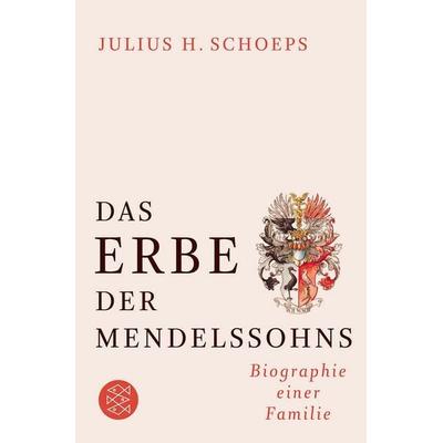 Das Erbe der Mendelssohns, Taschenbuch von Julius H. Schoeps, Fischer Taschenbuch Verlag, 978-3-596-18034-9
