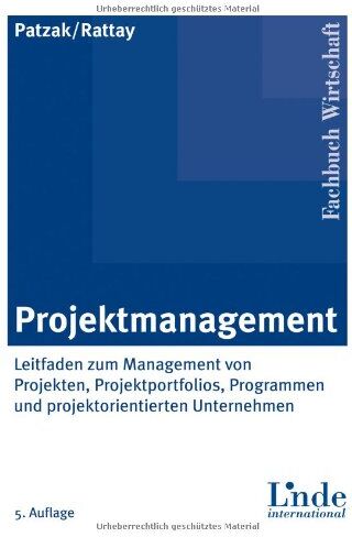 Gerold Patzak - Projektmanagement: Leitfaden zum Management von Projekten, Projektportfolios und projektorientierten Unternehmen - Preis vom 11.10.2026 03:10:56 h