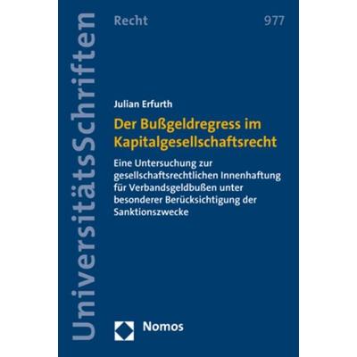 Der Bußgeldregress im Kapitalgesellschaftsrecht, Taschenbuch von Julian Erfurth, Nomos, 978-3-8487-6782-3