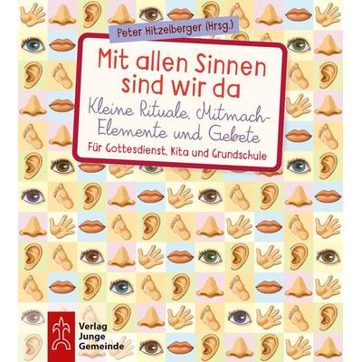 Mit allen Sinnen sind wir da, Taschenbuch von , Junge Gemeinde, 978-3-7797-2155-0