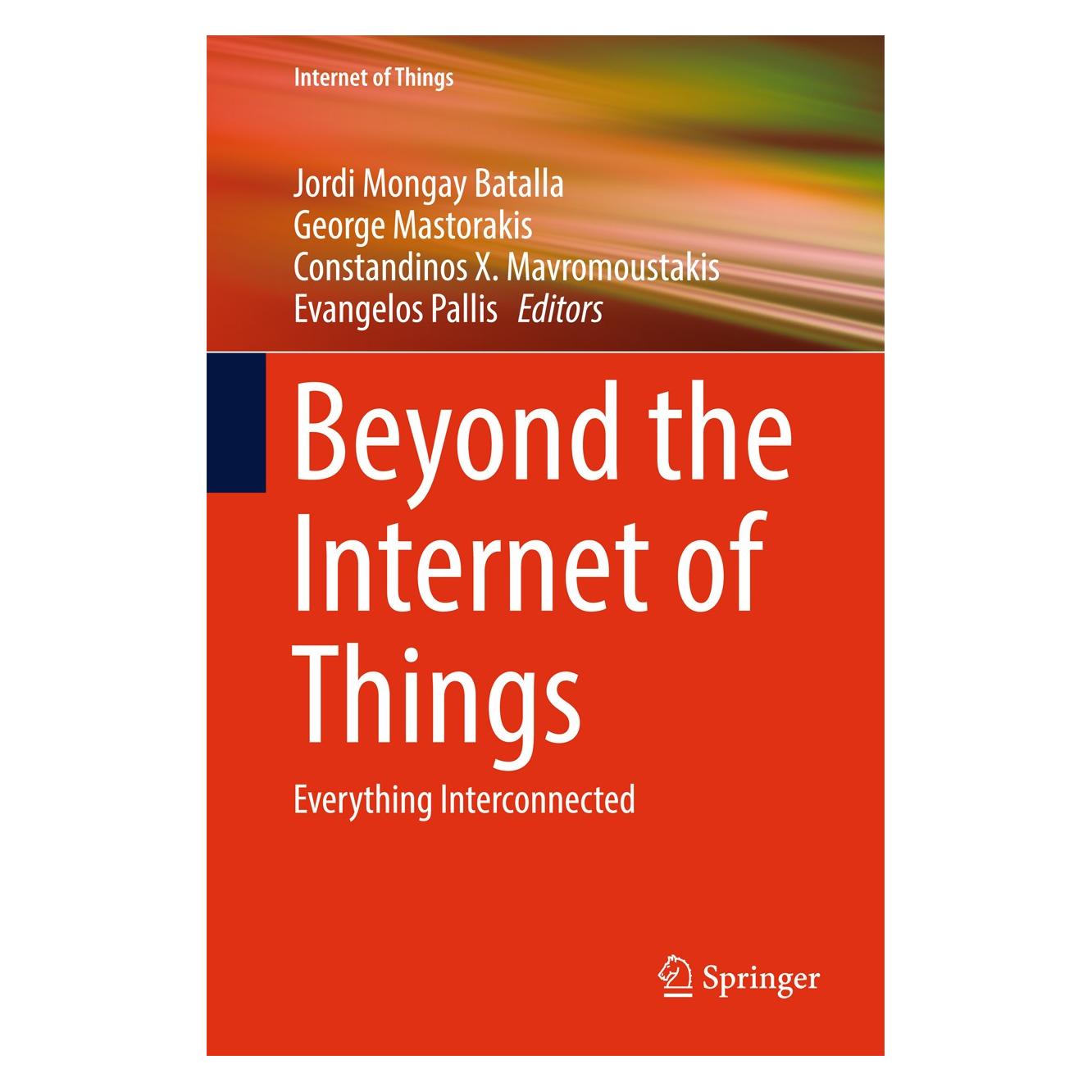 Springer Beyond the Internet of Things (Englisch, Hardcover, Constandinos X. Mavromoustakis, Evangelos Pallis, George Mastorakis, Jordi Mongay Batalla) (9783319507569)