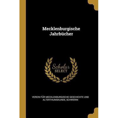 Mecklenburgische Jahrbücher, Taschenbuch von , Creative Media Partners, LLC, 978-0-270-55205-8