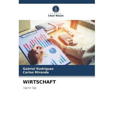 WIRTSCHAFT, Taschenbuch von Gabriel Rodríguez,Carlos Miranda, Verlag Unser Wissen