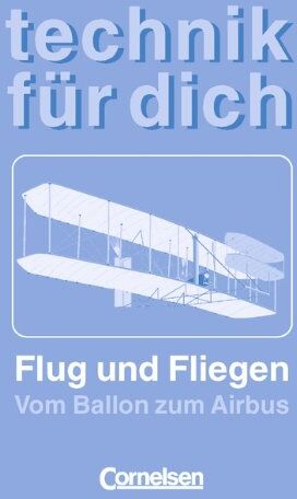 Bernd Heepmann - Technik für dich: Flug und Fliegen: Vom Ballon zum Airbus - Preis vom 10.10.2026 11:48:34 h