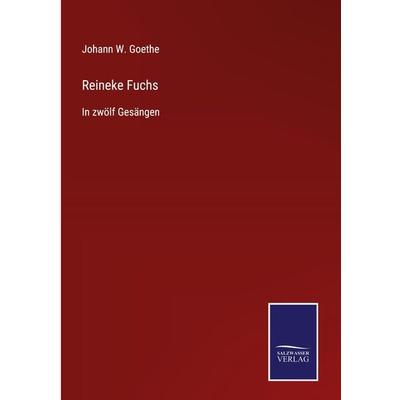 Reineke Fuchs, Gebundene Ausgabe von Johann W. Goethe, Bod, 978-3-7525-4735-1