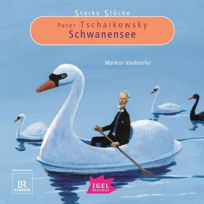 Starke Stücke. Peter Tschaikowsky. Schwanensee - Markus Vanhoefer, Audio, 9783731398202