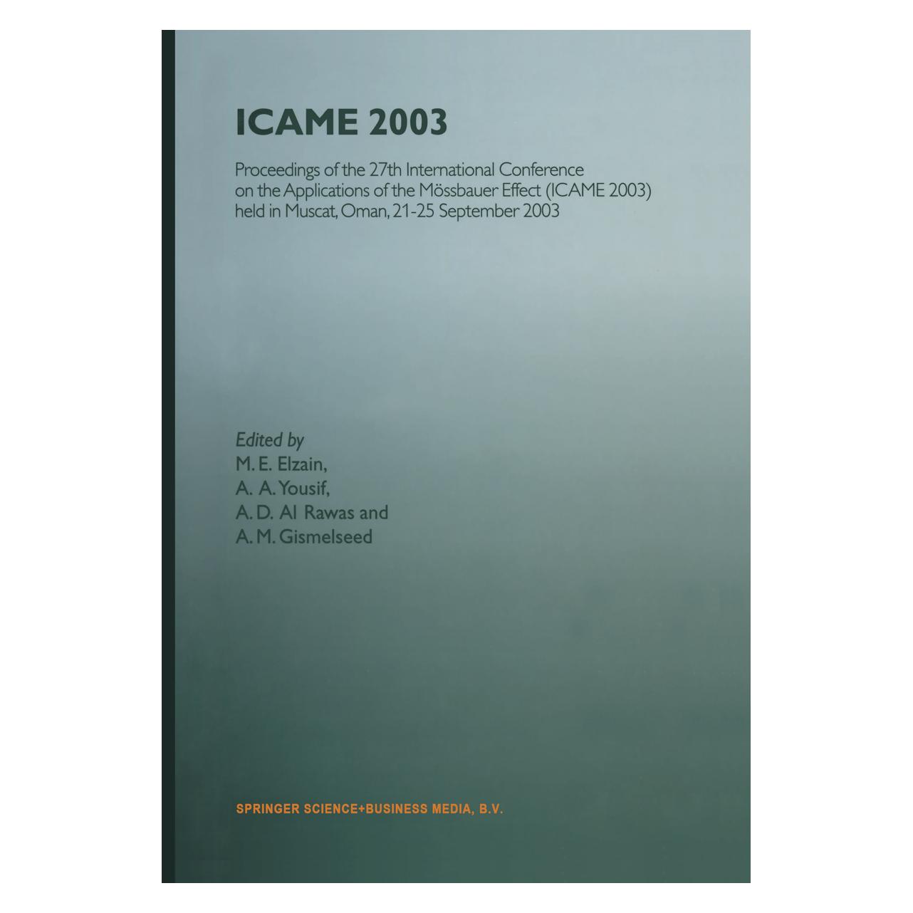 Springer ICAME 2003 (Englisch, Softcover, A, A Yousif, A. A. Yousif, A. D. Al Rawas, A. M. Gismelseed, A/D Al Rawas, M. E. Elzain) (55378530)
