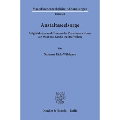Anstaltsseelsorge., Taschenbuch von Susanne Eick-Wildgans, Duncker & Humblot, 978-3-428-07791-5