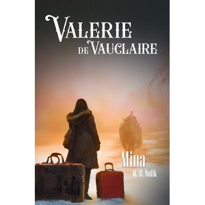 Valerie de Vauclaire - Die neunte Braut / Valerie de Vauclaire - Mina, Taschenbuch von Nulik, Epubli, 978-3-565-00975-6