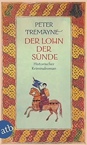 Peter Tremayne - Der Lohn der Sünde: Historischer Kriminalroman (Schwester Fidelma ermittelt, Band 26) - Preis vom 10.10.2026 11:48:34 h