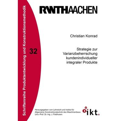 Strategie zur Varianzbeherrschung kundenindividueller integraler Produkte, Taschenbuch von Christian Konrad, Shaker Media, 978-3-8440-8281-4