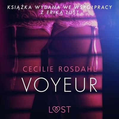 Voyeur - opowiadanie erotyczne - Cecilie Rosdahl, Audio, 9788726091243