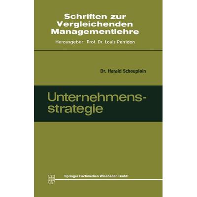 Unternehmensstrategie, Taschenbuch von Harald Scheuplein, Betriebswirtschaftlicher Verlag Gabler, 978-3-409-32491-5