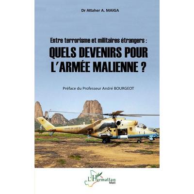 Entre terrorisme et militaires étrangers :, Taschenbuch von Attaher A. Maïga, Harmattan, 978-2-14-026829-8