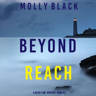 Beyond Reach (A Reese Link Mystery—Book Two) - Molly Black, Audio, 9781094329758