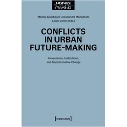 Conflicts in Urban Future-Making, Fachbücher von Alessandra Manganelli, Louis Volont