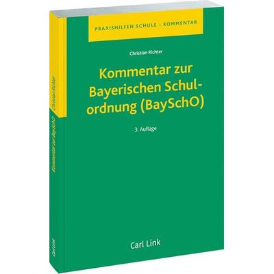 Kommentar zur Bayerischen Schulordnung (BaySchO), Taschenbuch von , Link, Carl, 978-3-556-09630-7