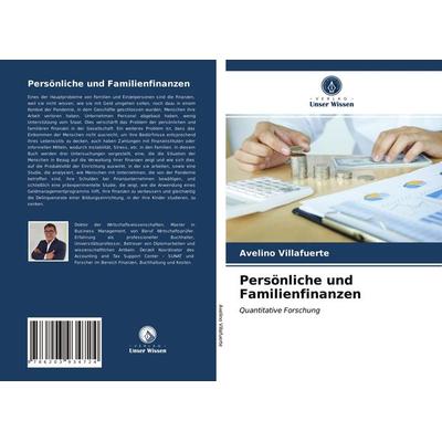 Persönliche und Familienfinanzen, Taschenbuch von Avelino Villafuerte, Verlag Unser Wissen, 978-620-3-93472-4