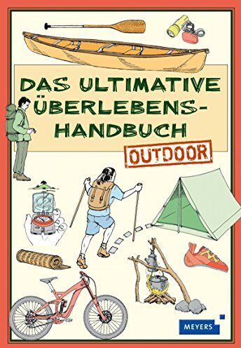 Das ultimative Überlebenshandbuch - Outdoor - Preis vom 04.10.2026 03:51:26 h