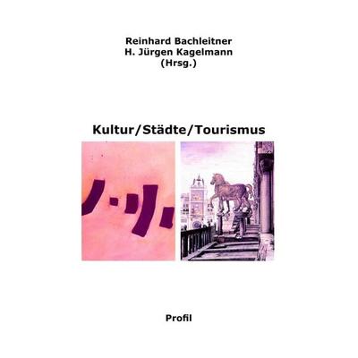 Kultur/Städte/Tourismus, Taschenbuch von Bachleitner,Becker,Bieger u. a., Profil Verlag, 978-3-89019-543-8