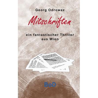 Mitschriften, Taschenbuch von Georg Odrowaz, BoD – Books on Demand, 978-3-7504-8123-7