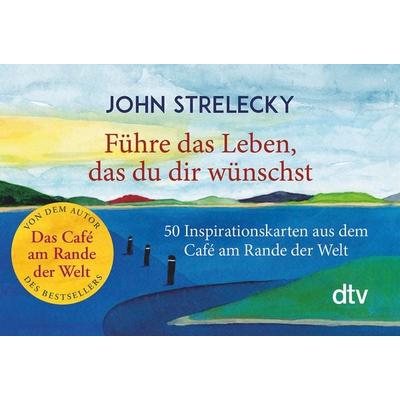 Führe das Leben, das du dir wünschst, Nonbook von John Strelecky, dtv, 978-3-423-35041-9