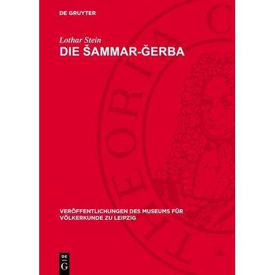 Die Šammar-Ğerba, Gebundene Ausgabe von Lothar Stein, De Gruyter, 978-3-11-276840-2