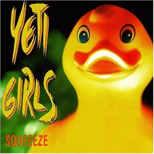 Yeti Girls - Squeeze - Preis vom 17.10.2026 19:25:27 h