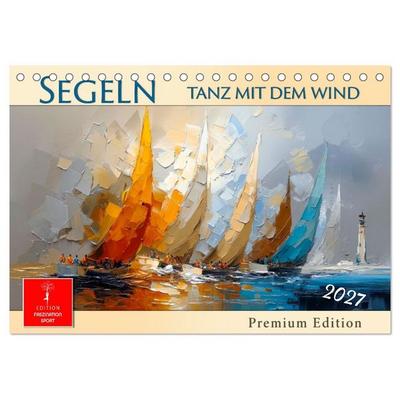 Segeln - Tanz mit dem Wind (Tischkalender 2027 DIN A5 quer), CALVENDO Monatskalender