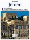 Peter Wald - Der Jemen. Nord- und Südjemen. Antikes und islamisches Südarabien - Geschichte, Kultur und Kunst zwischen Rotem Meer und Arabischer Wüste - Preis vom 12.10.2026 11:37:12 h