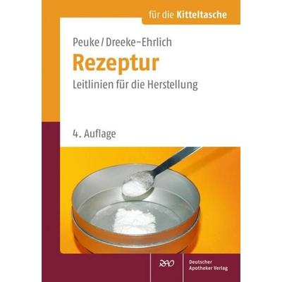 Rezeptur für die Kitteltasche, Taschenbuch von Claudia Peuke,Martina Dreeke-Ehrlich, Deutscher Apotheker Verlag