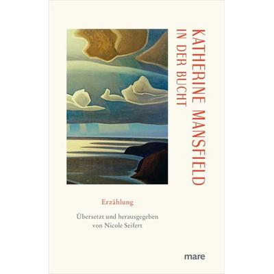 In der Bucht, Gebundene Ausgabe von Katherine Mansfield, Mareverlag, 978-3-86648-729-1
