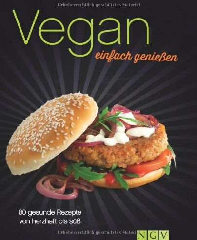 Vegan einfach genießen: 80 gesunde Rezepte von herzhaft bis süß - Preis vom 13.10.2026 11:25:28 h